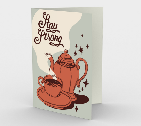 Stay Strong Get Better Soon Card
