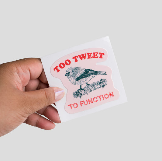 Too Tweet To Function Sticker